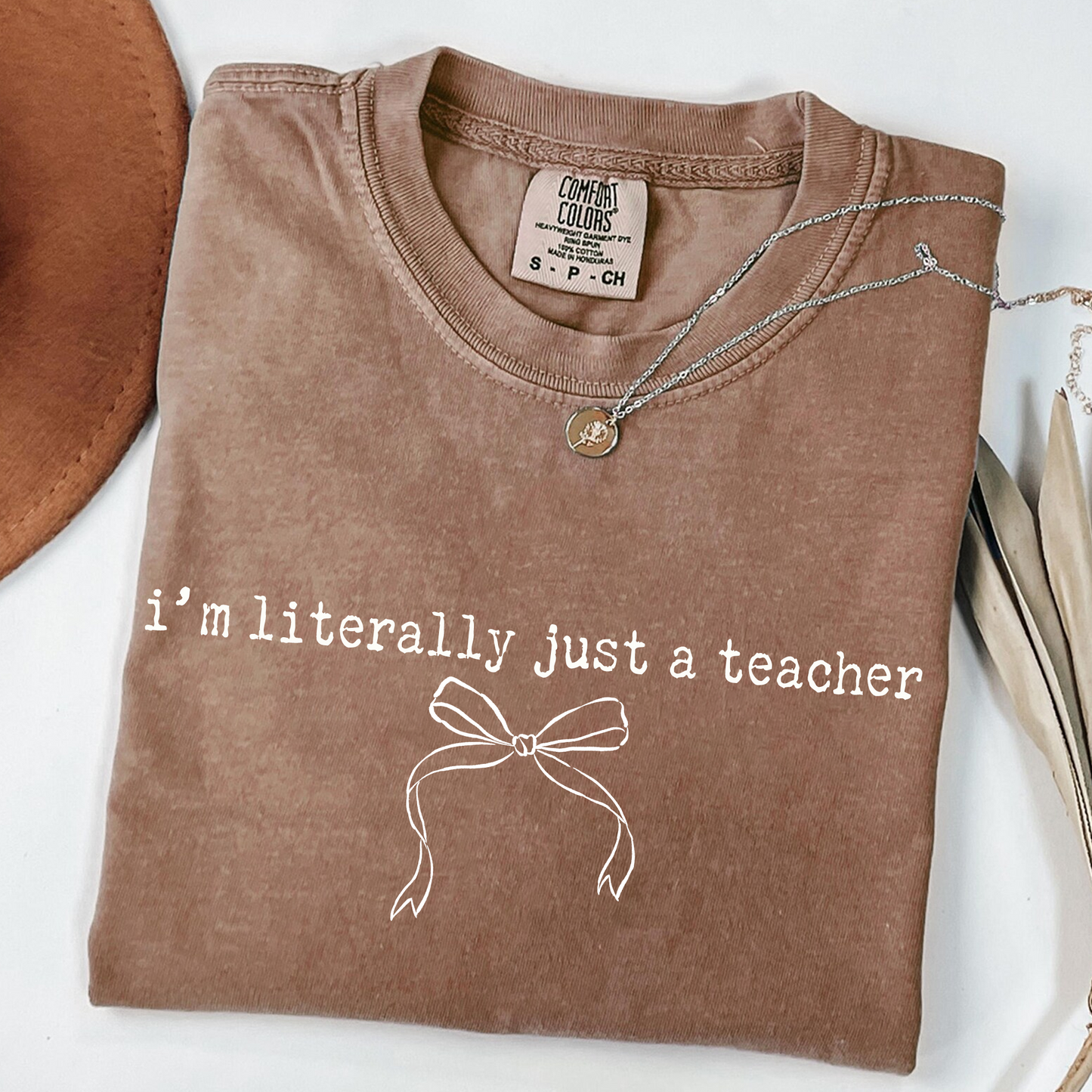 I'm Literally Just A Teacher T-Shirt