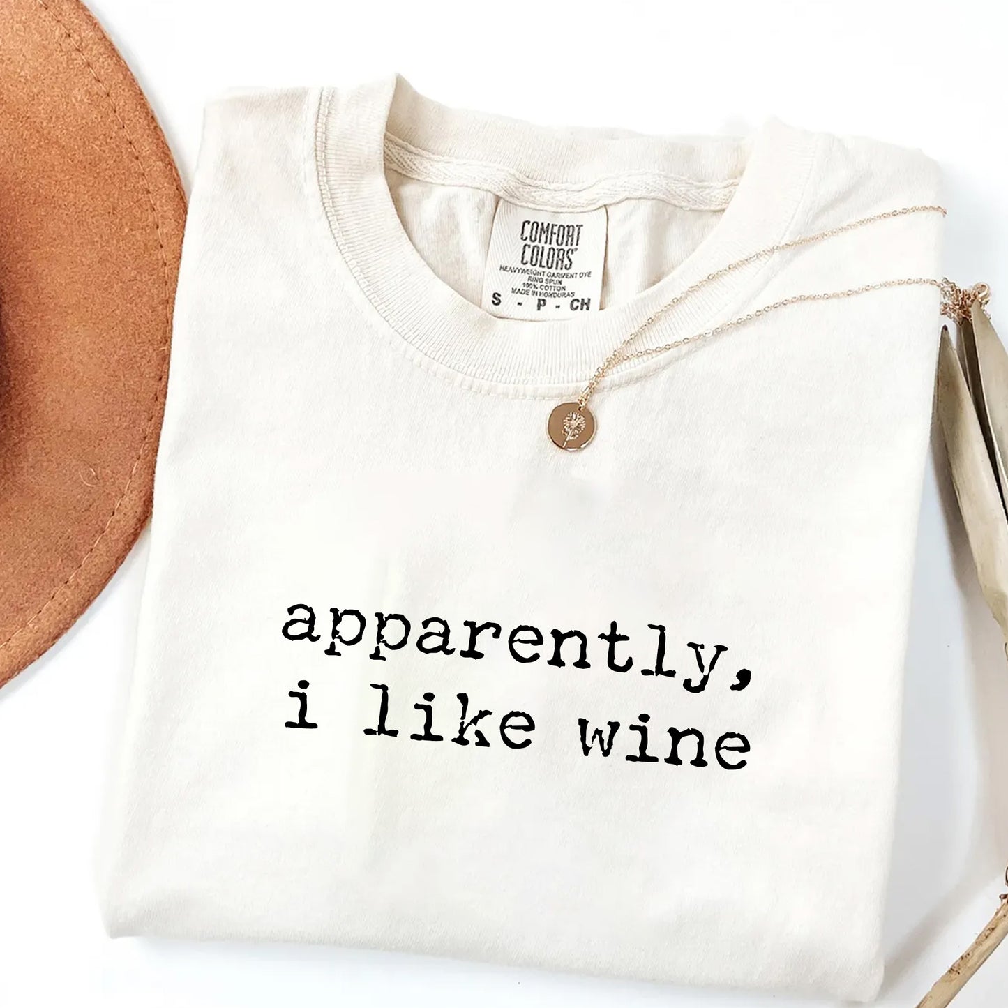 Apparently I Like Wine - Wine Lover T-Shirt