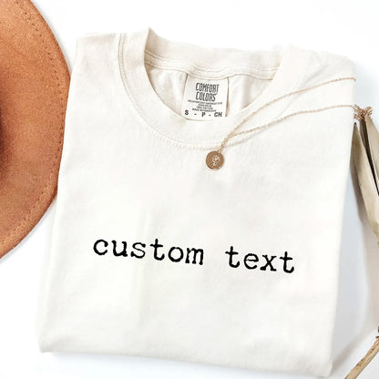 Custom Text T-Shirt - Personalized Comfort Colors Tee