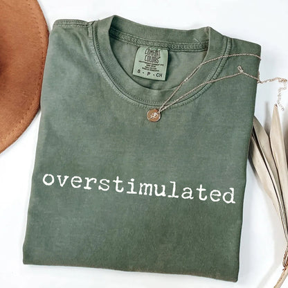 Overstimulated T-Shirt