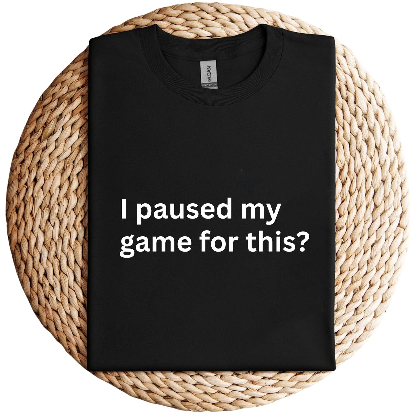 I Paused My Game For This Unisex Shirt