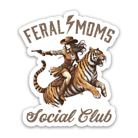 Feral Moms Social Club Vintage Cowgirl Tiger Rider Sticker