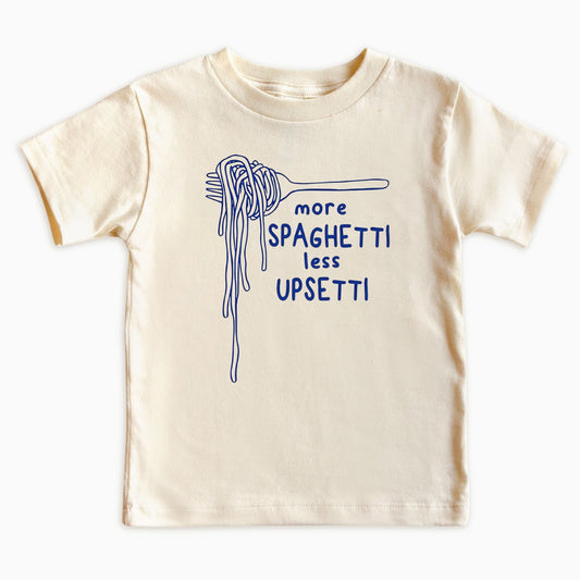 More Spaghetti Less Upsetti Kids Tee