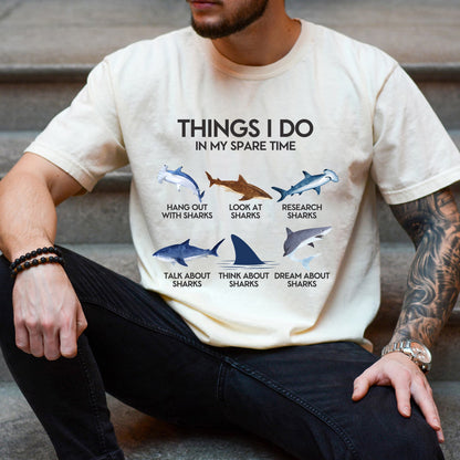 Things I Do In My Spare Time - Shark T-Shirt
