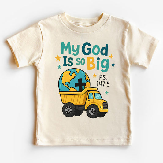 My God Is So Big Shirt
