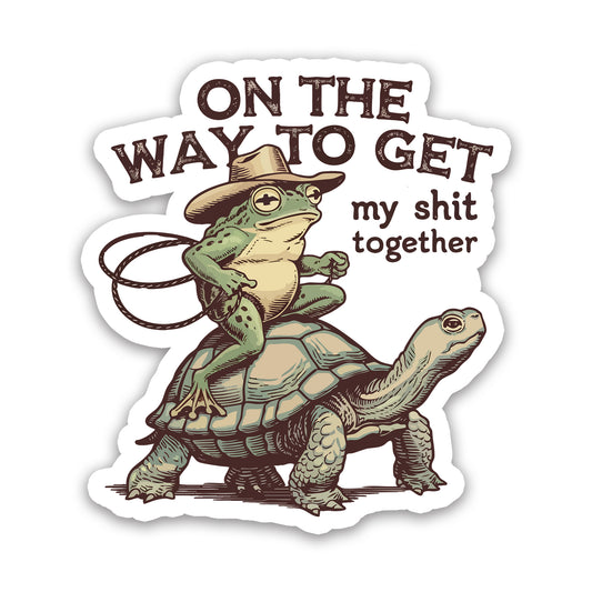 On The Way To Get My Sh*t Together Funny Frog Cowboy Sticker