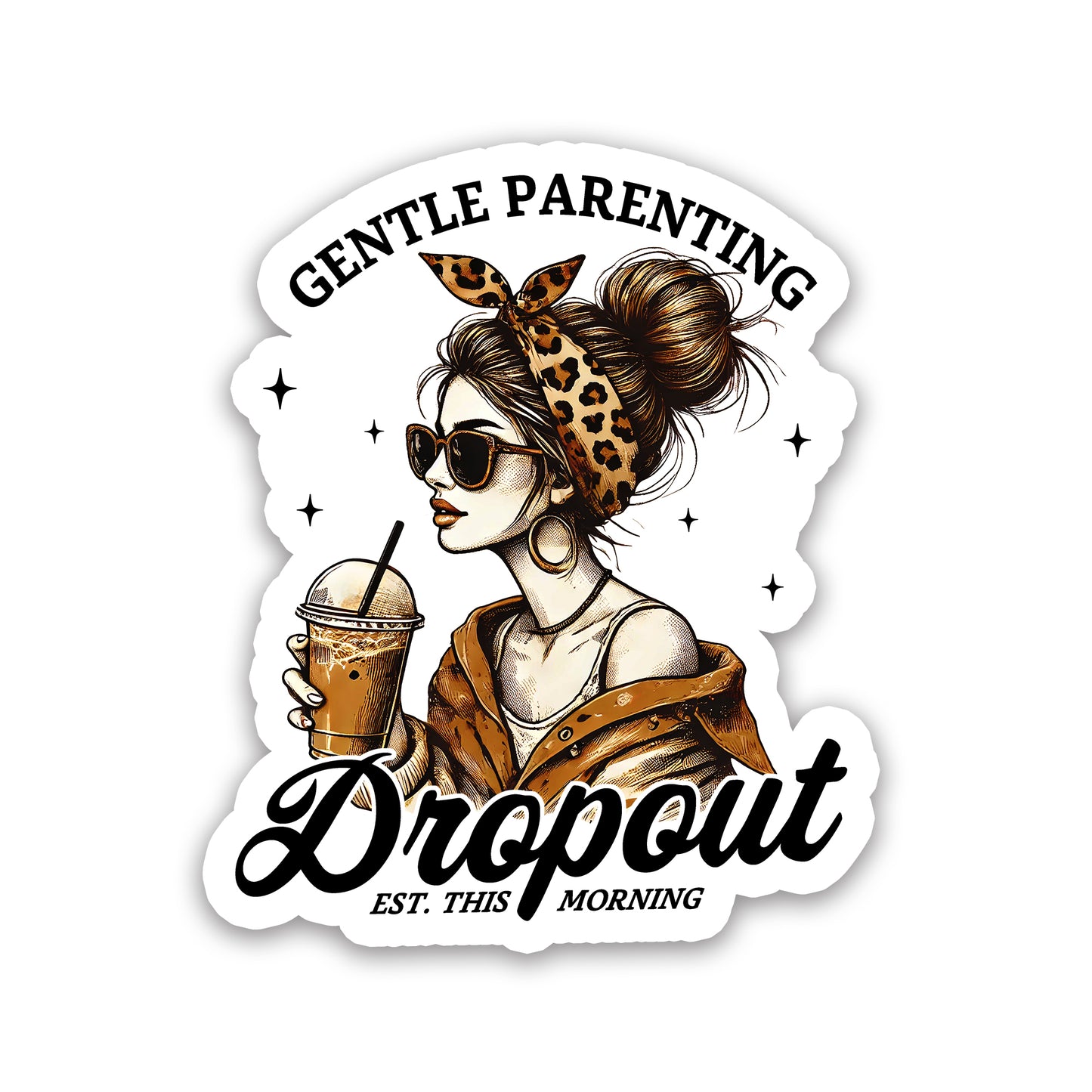 Gentle Parenting Dropout Funny Mom Sticker