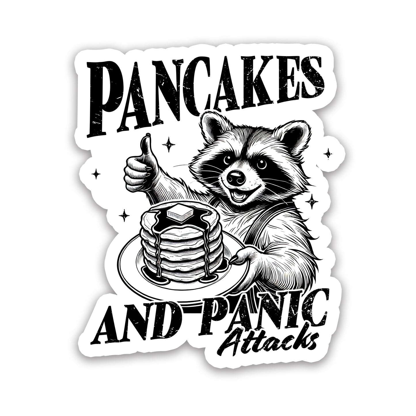 Pancakes and Panic Attacks Funny Raccoon Sticker