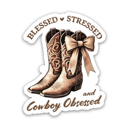 Blessed Stressed and Cowboy Obsessed Coquette Western Sticker