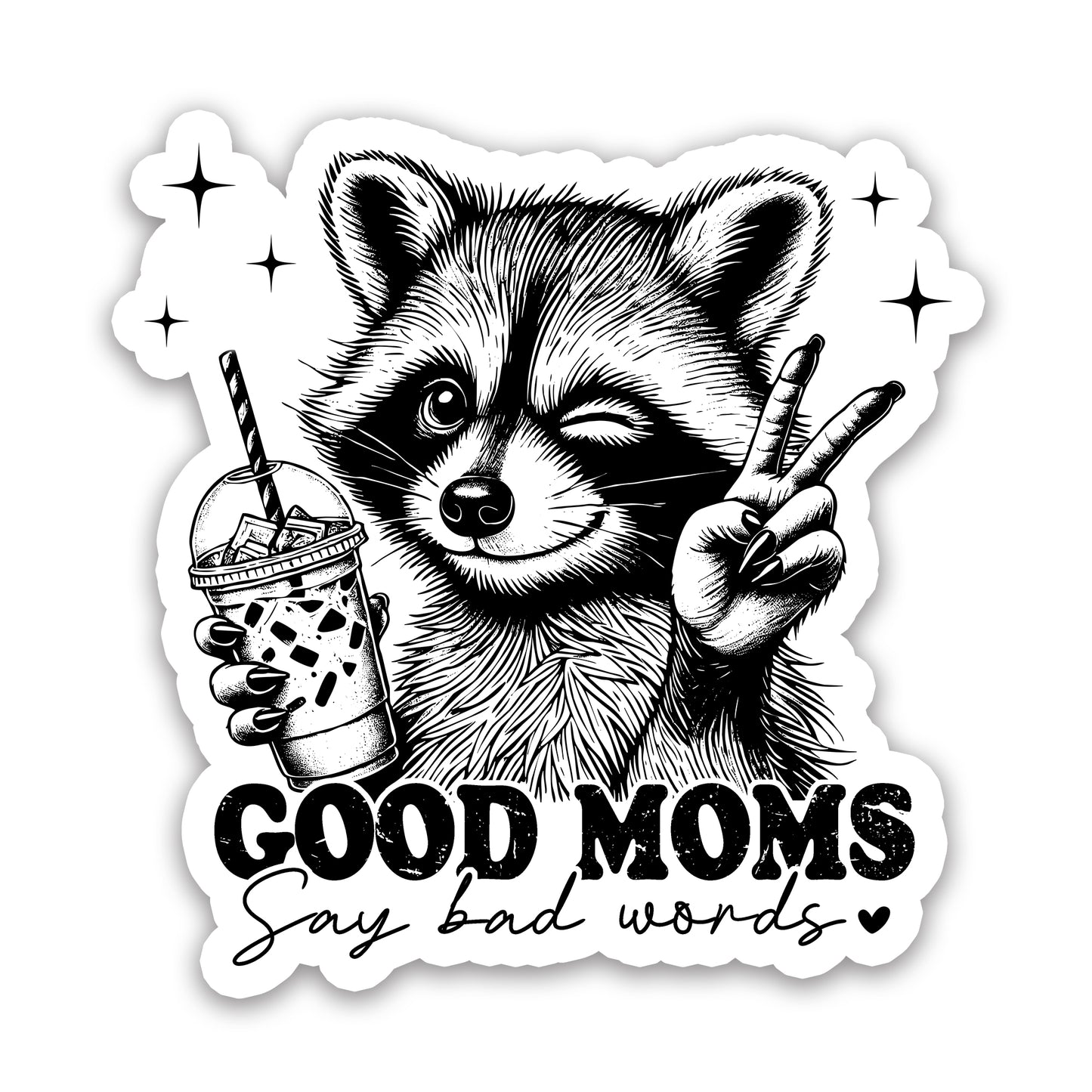 Good Moms Say Bad Words Funny Raccoon Sticker