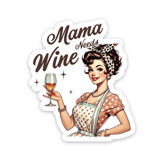 Mama Needs Wine Vintage Sticker