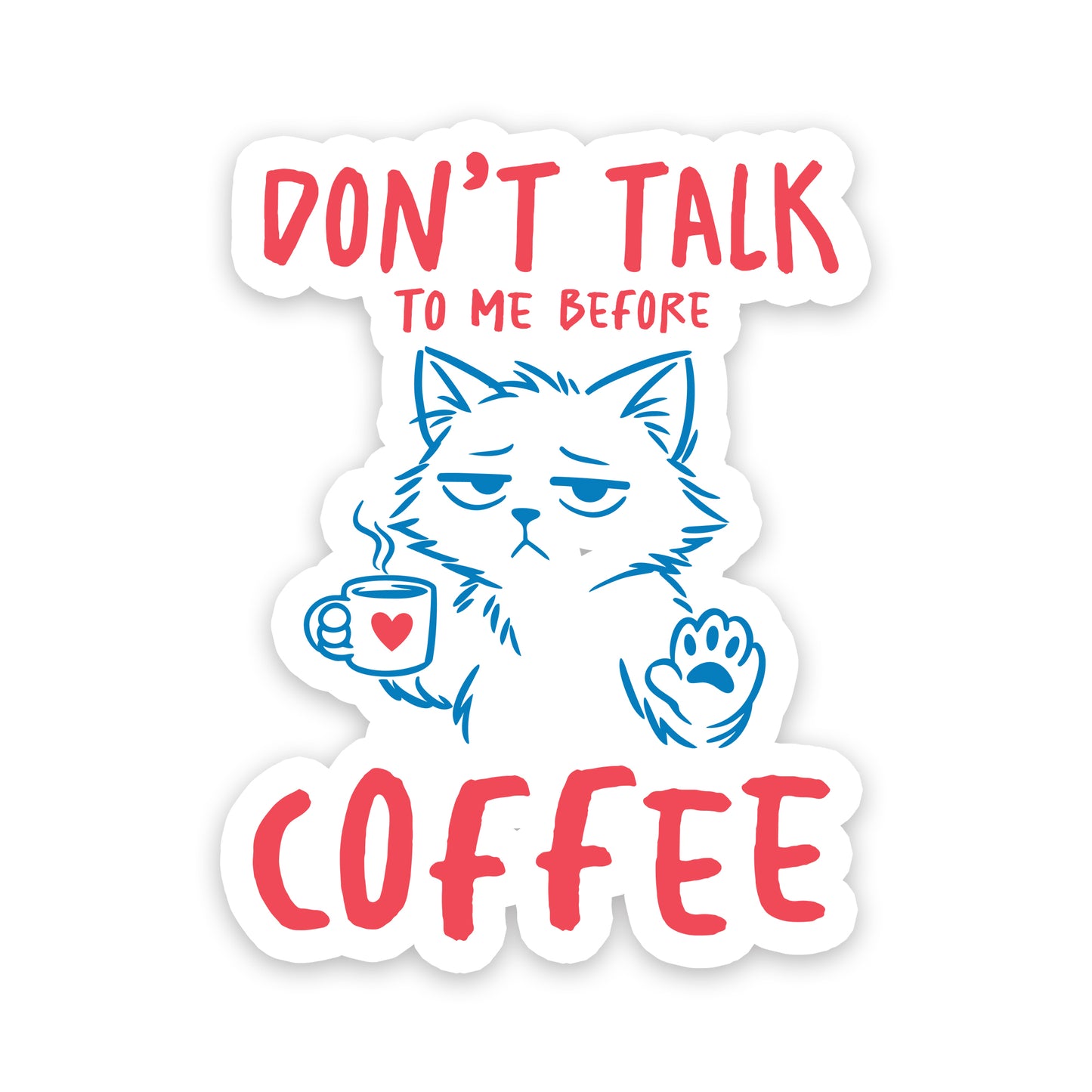 Don't Talk To Me Before Coffee Grumpy Cat Sticker