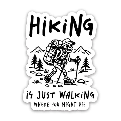 Hiking Is Just Walking Vinyl Sticker