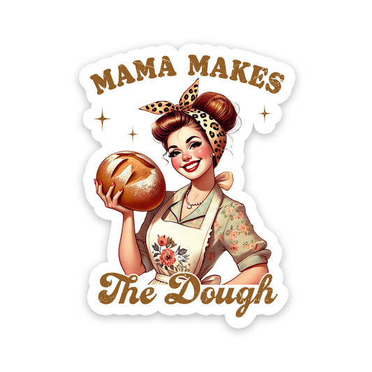 Mama Makes The Dough Vintage Sticker