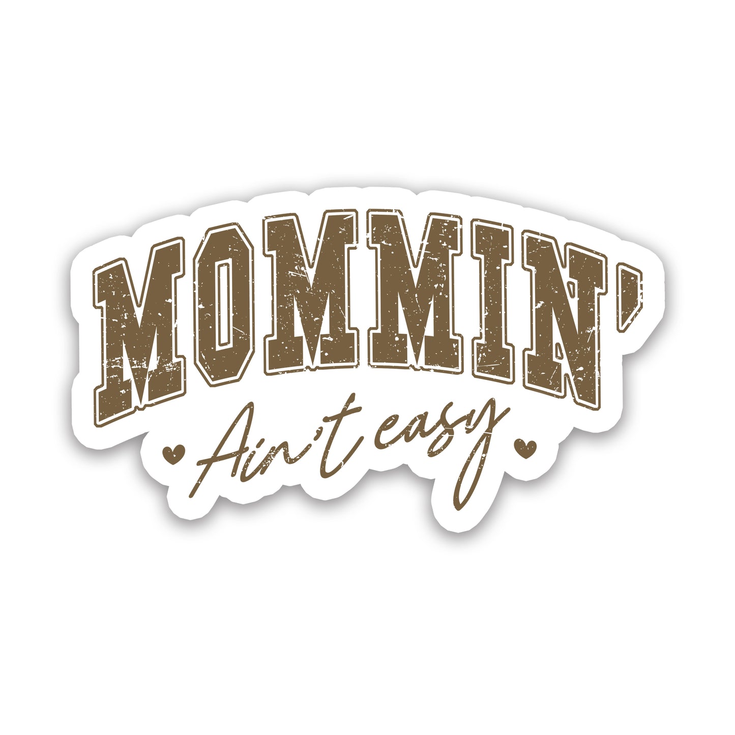 Mommin' Ain't Easy Vintage Sticker