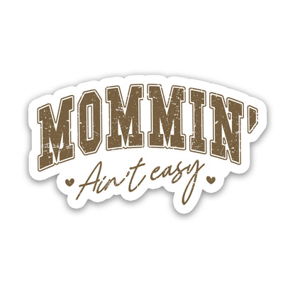 Mommin' Ain't Easy Vintage Sticker
