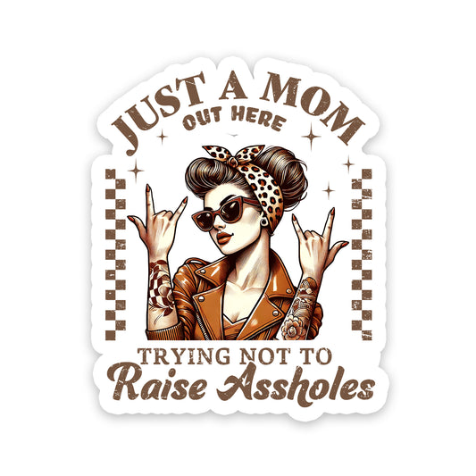 Trying Not To Raise Assholes Rebel Mom Sticker