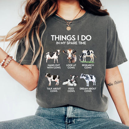 Things I Do In My Spare Time - Cow T-Shirt