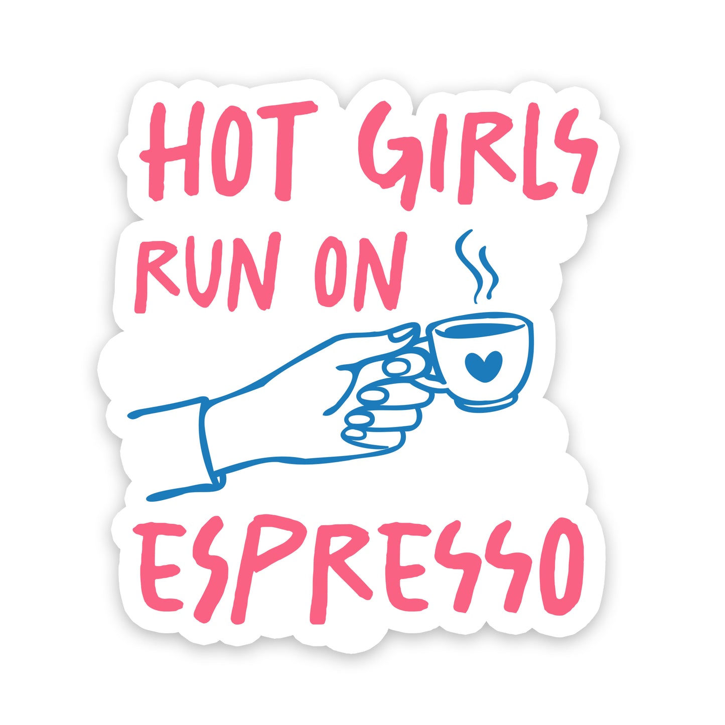Hot Girls Run On Espresso Sticker
