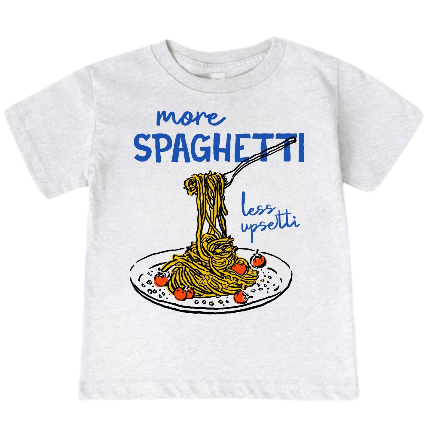 More Spaghetti Less Upsetti Kids T-Shirt