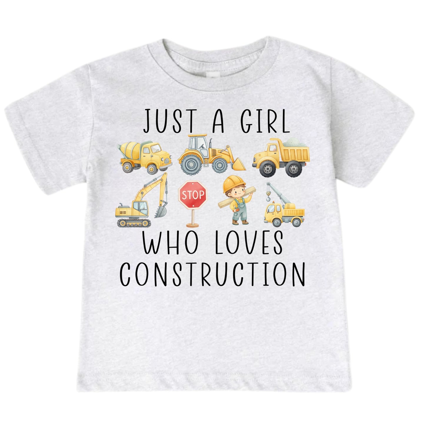 Just A Girl Who Loves Construction Shirt