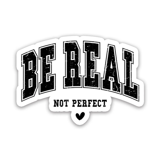 Be Real Not Perfect Vintage Sticker