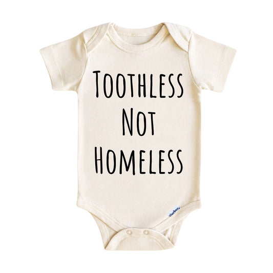 Toothless Not Homeless Baby Onesie ® – Funny Baby Bodysuit for Boys and Girls
