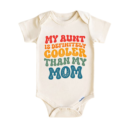 My Aunt Is Definitely Cooler Than My Mom ONESIE ®, Baby Bodysuit for Boys Girls