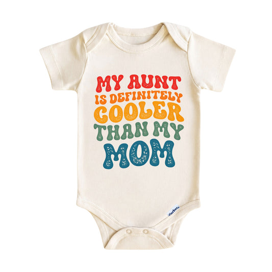 My Aunt Is Definitely Cooler Than My Mom ONESIE ®, Baby Bodysuit for Boys Girls