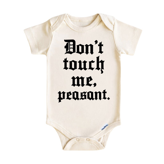 Funny Don't Touch Me, Peasant Baby ONESIE®