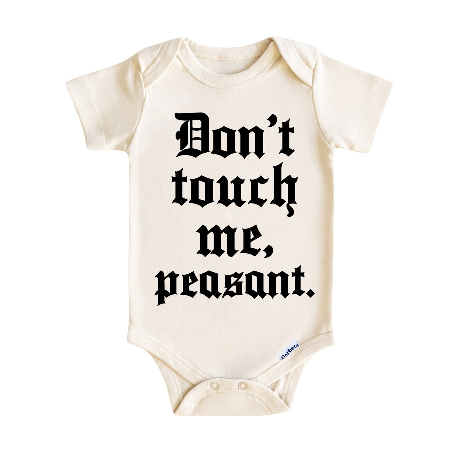 Don’t Touch Me Peasant Baby Onesie® - Funny Baby Bodysuit for Boys and Girls