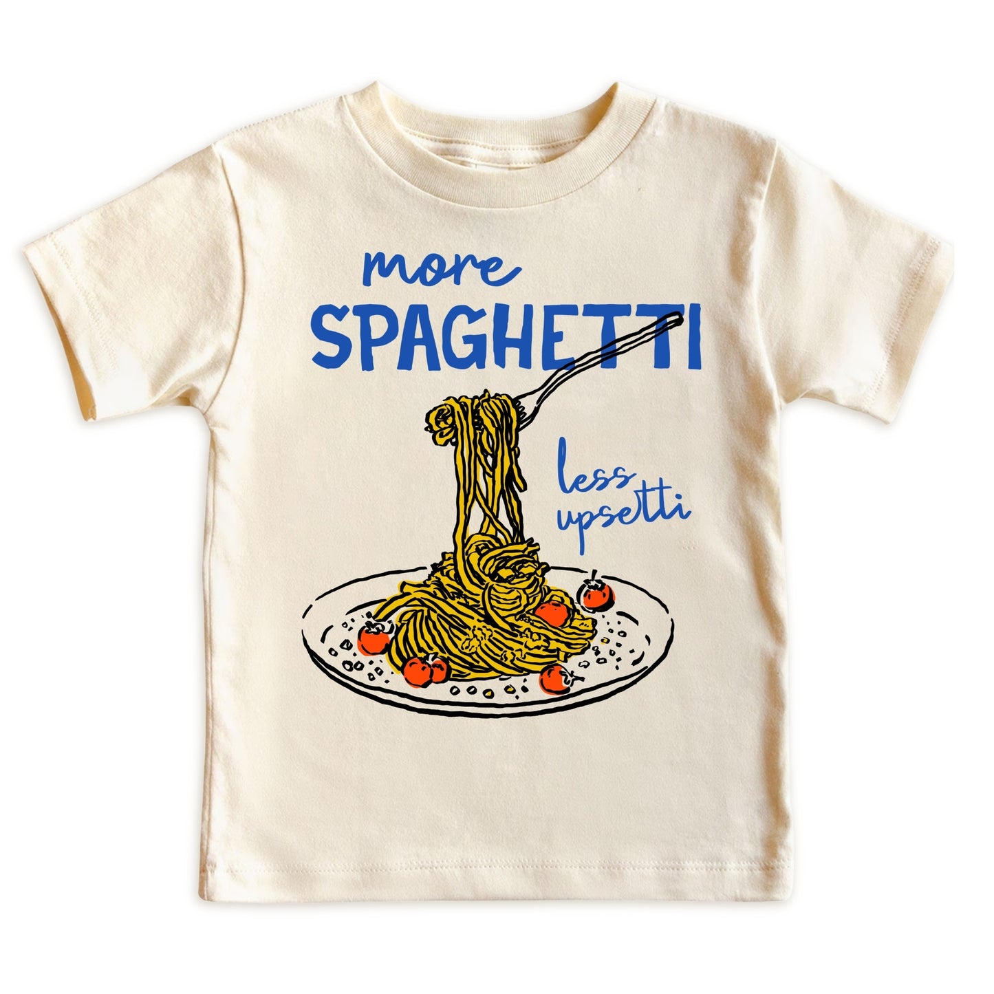 More Spaghetti Less Upsetti Kids T-Shirt