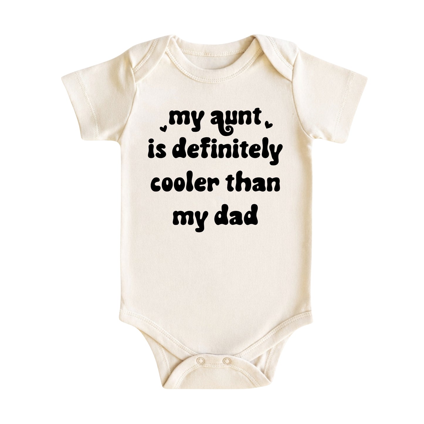 My Aunt Is Definitely Cooler Than My Dad Baby Bodysuit