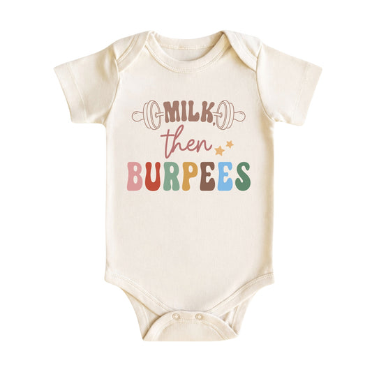 Milk Then Burpees Baby Bodysuit