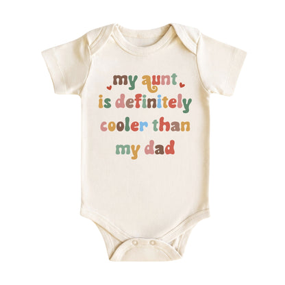 My Aunt Is Cooler Than My Dad Baby Bodysuit