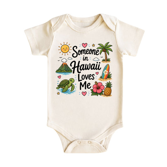 Someone in Hawaii Loves Me Baby Bodysuit
