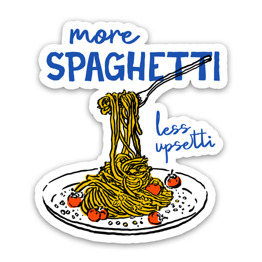 More Spaghetti Less Upsetti Italian Food Sticker