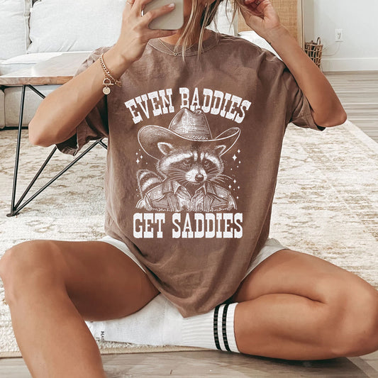 Even Baddies Get Saddies Shirt