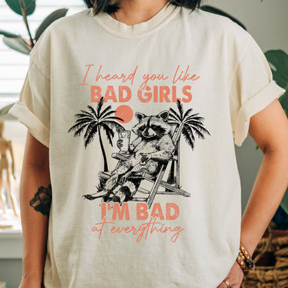 I Heard You Like Bad Girls Funny Shirt