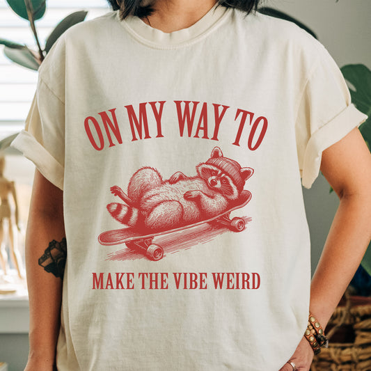 On My Way To Make The Vibe Weird Shirt