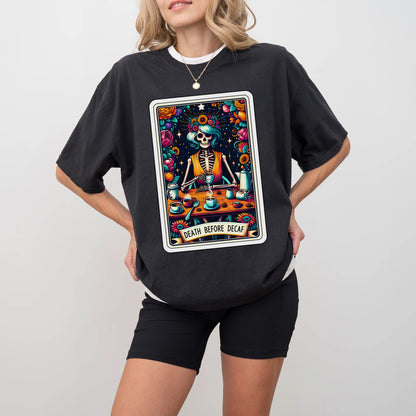 Death Before Decaf Tarot Card Shirt