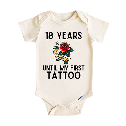 18 Years Until My First Tattoo Baby ONESIE®
