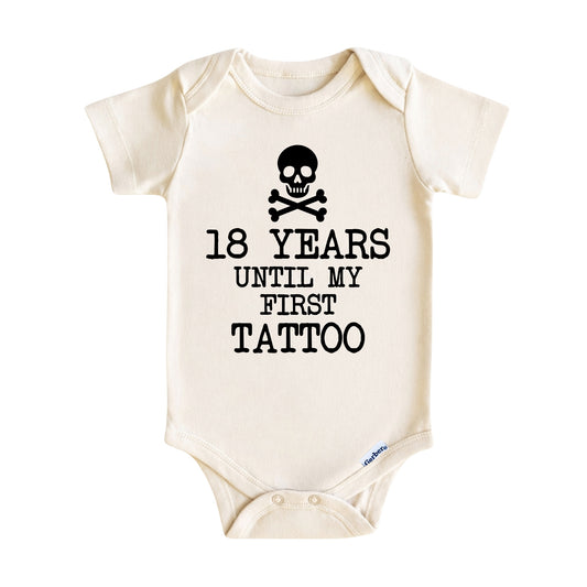 18 Years Until My First Tattoo Baby ONESIE®