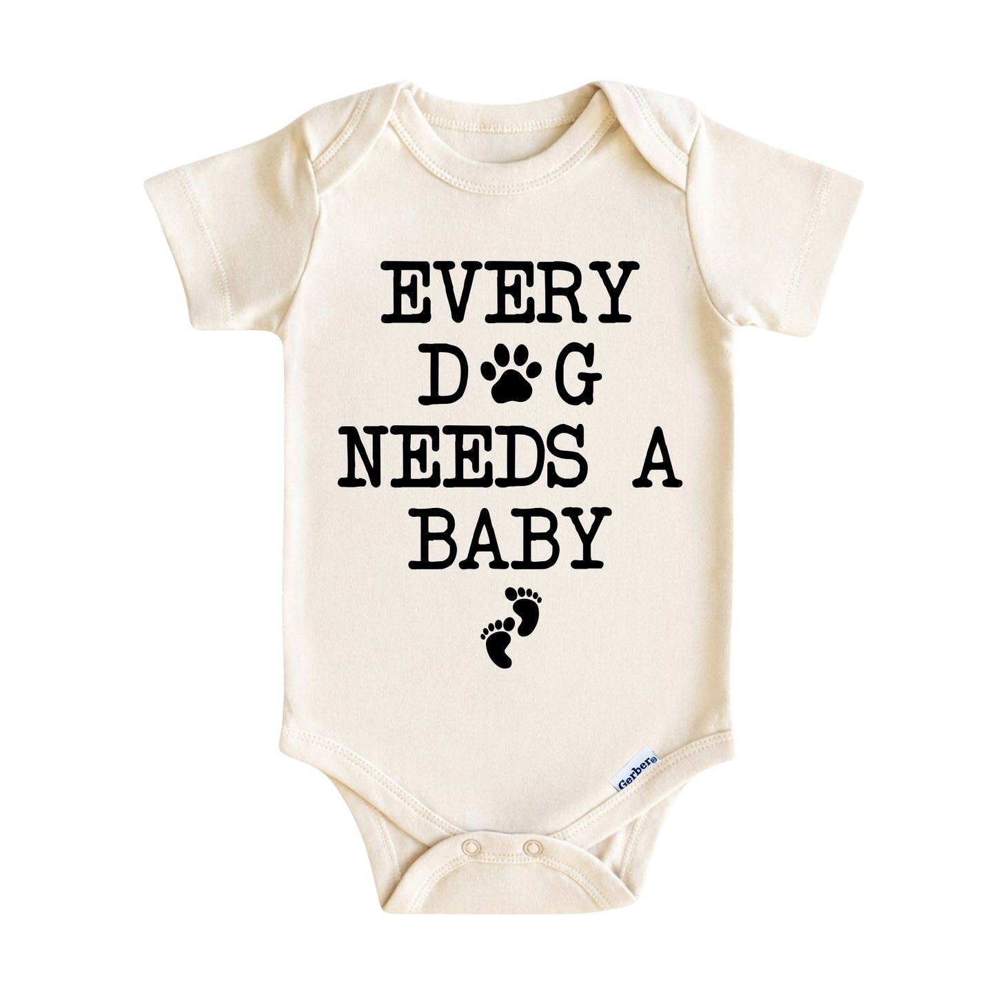 Every Dog Needs a Baby ONESIE®