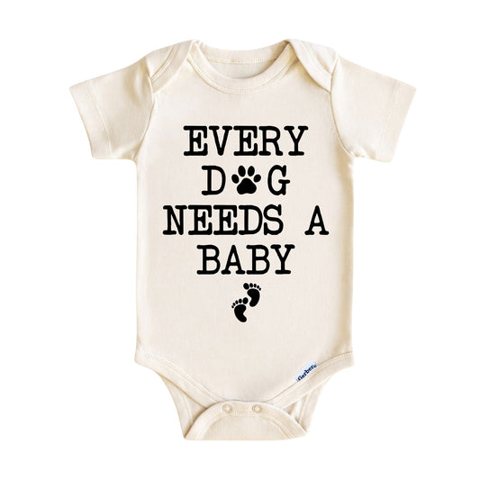 Every Dog Needs a Baby ONESIE®
