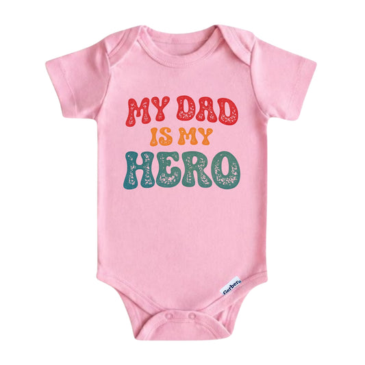 My Dad Is My Hero ONESIE ®, Baby Bodysuit for Boys Girls