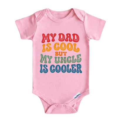 My Dad Is Cool But My Uncle Is Cooler ONESIE ®