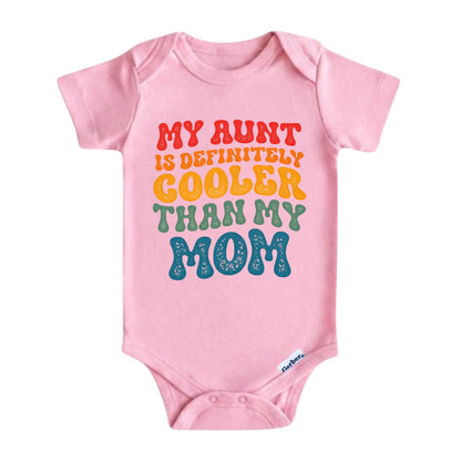 My Aunt Is Definitely Cooler Than My Mom ONESIE ®, Baby Bodysuit for Boys Girls
